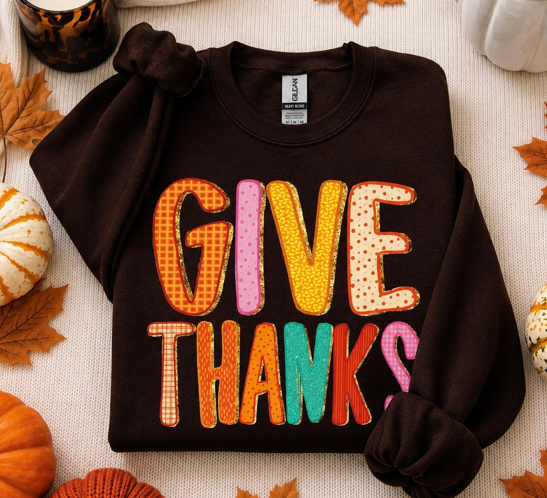 Give Thanks Tee/Sweatshirt *WEEKEND SALE*
